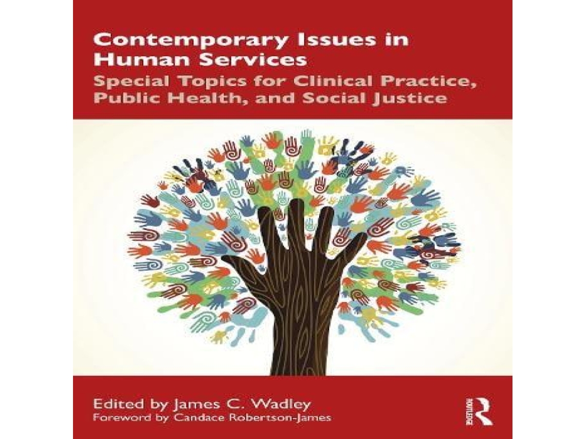 Livro Contemporary Issues in Human Services Special Topics for Clinical Practice Public Health and Social Justice de Taylor Francis Ltd (Inglês)