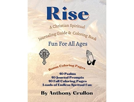 Livro Rise Christian Spiritual Journaling Guide And Coloring Book De Anthony Grullon (inglês)