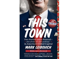 Livro This Town de Mark Leibovich (Inglês)