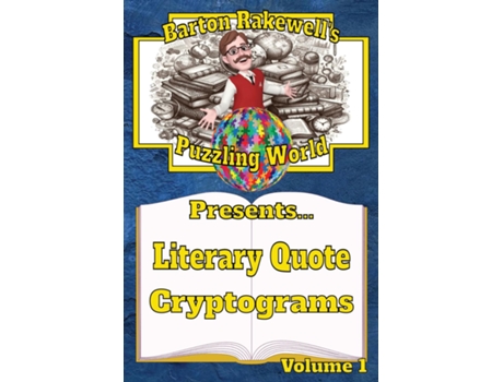 Livro Barton Rakewells Puzzling World Presents Literary Quote Cryptograms Volume 1 de Barton Rakewell (Inglês)