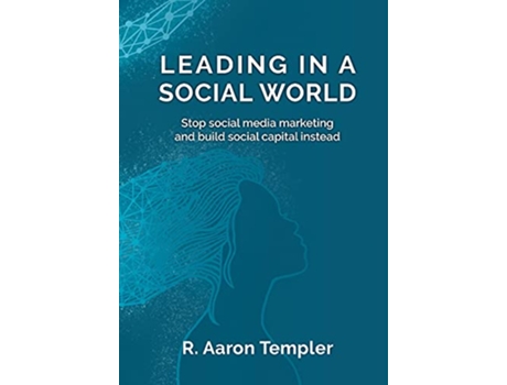 Livro Leading in a Social World de R Aaron Templer (Inglês)