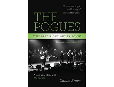 Livro The Pogues The best night out in town de Calum Bruce (Inglês)