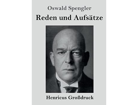 Livro Reden und Aufsätze Großdruck German Edition de Oswald Spengler (Alemão)