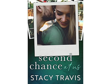 Livro Second Chance at Us A Friendsto Lovers Second Chance Romance Berkeley Hills series de Stacy Travis (Inglês)