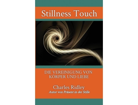 Livro Stillness Touch De Charles Ridley (germanic Languages)