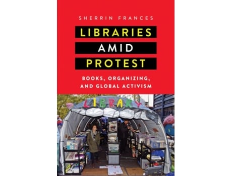 Livro libraries amid protest de sherrin frances (inglês)