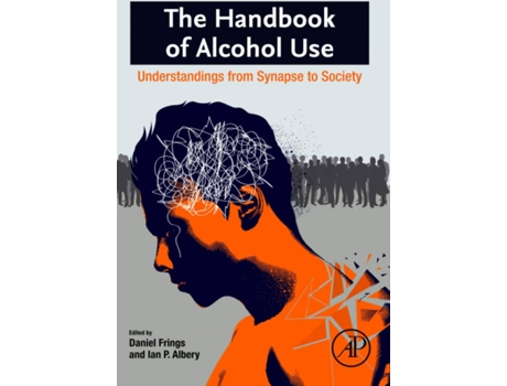 Livro Handbook Of Alcohol Use:Understandings From Synapse Society de Daniel Frings (Inglês)