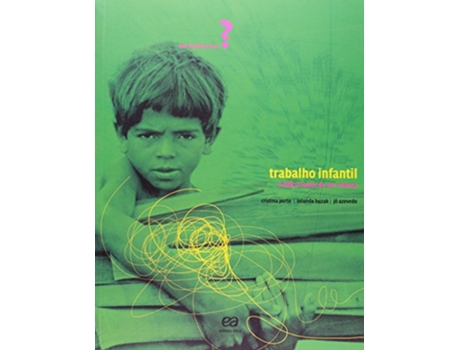 Livro Trabalho Infantil O Dificil Sonho De Ser Crianca de Cristina Porto (Português do Brasil)