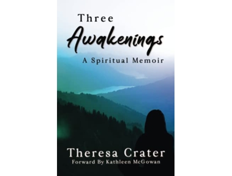 Livro Three Awakenings A Spiritual Memoir de Theresa Crater (Inglês)