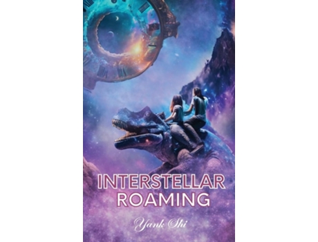Livro Interstellar Roaming de Yank Shi (Inglês - Capa Dura)