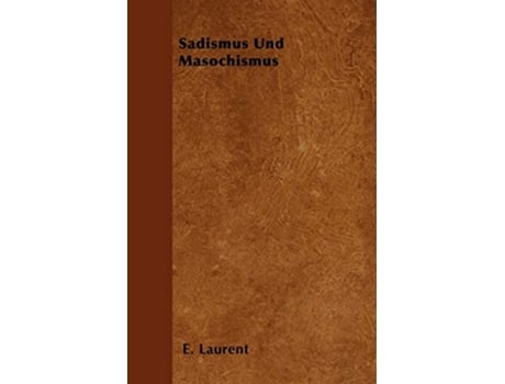 Livro Sadismus Und Masochismus de E Laurent (Inglês)