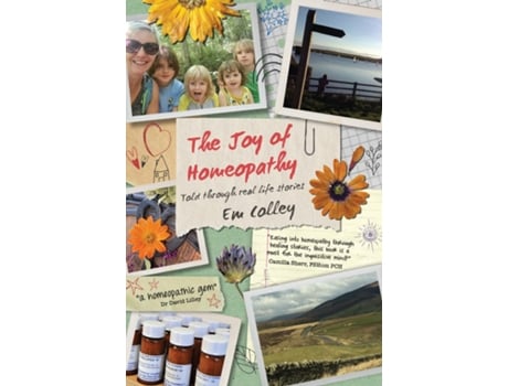 Livro The Joy of Homeopathy Told through real life stories de Em Colley (Inglês)