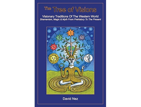 Livro The Tree of Visions Visionary Traditions of the Western World de David Nez (Inglês)