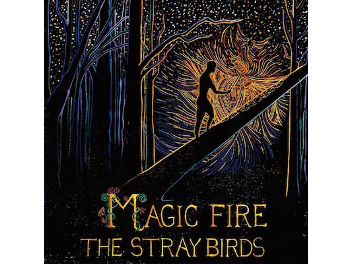 Vinil The Stray Birds - Magic Fire