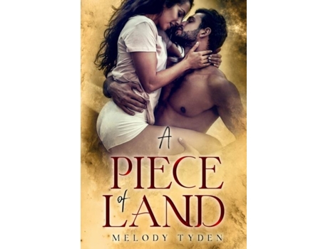 Livro A Piece Of Land De Melody Tyden (inglês)