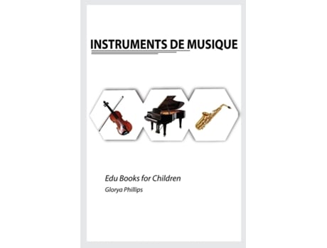 Livro Instruments De Musique De Glorya Phillips (inglês)