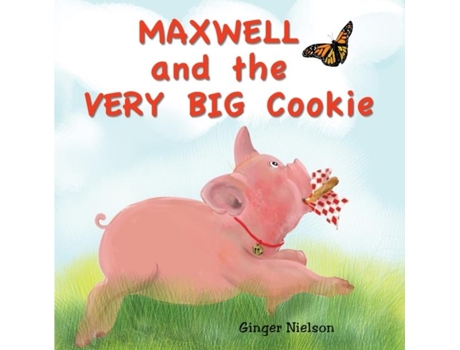 Livro Maxwell And The Very Big Cookie De Nielson, Ginger A Et Al. (inglês)