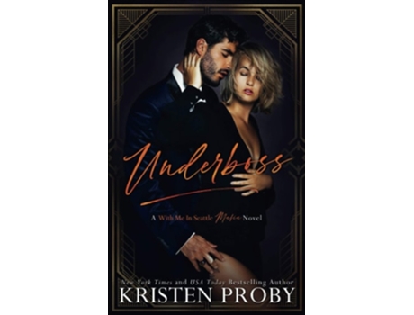 Livro Underboss A With Me In Seattle Mafia Novel De Kristen Proby (inglês)