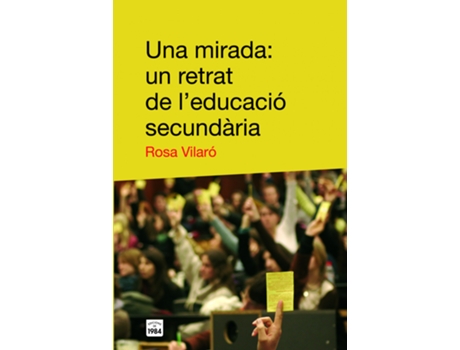 Livro Una Mirada: Un Retrat De LEducació Secundària de Rosa Vilaró (Catalão)