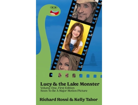Livro Lucy amp the Lake Monster de Richard A Rossi e Kelly A Tabor (Inglês - Capa Dura)