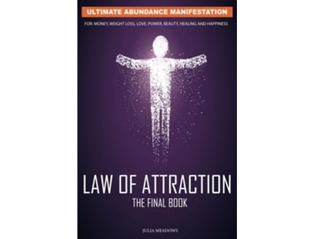 Livro The Law Of Attraction The Secret Key To Manifesting Business, Relationships Amp The Change Of Life You Desire De Julia Meadows (inglês)