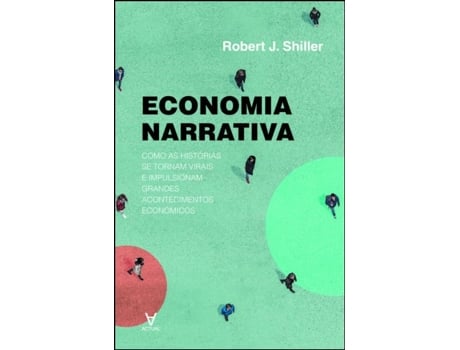 Livro Economia Narrativa - Como as Histórias se Tornam Populares e Geram Eventos Económicos de Robert J Shiller (Português)