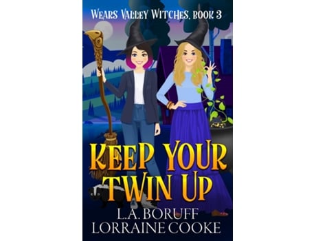Livro Keep Your Twin Up A Paranormal Womens Fiction Cozy Witch Mystery de LA Boruff (Inglês)