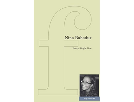 Livro Every Single One The Flap Pamphlet Series de Nina Bahadur (Inglês)