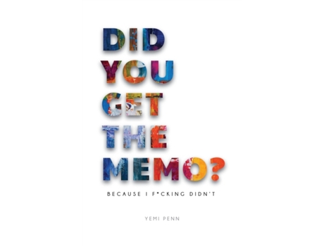 Livro Did You Get The Memo?: Because I F**king Didn't Yemi Penn (Inglês)