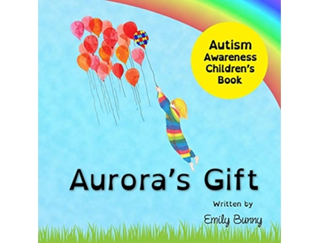 Livro Auroras Gift Childrens Autism Awareness Book for Kids de Emily Bunny (Inglês)