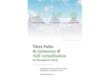 Livro Three Paths To Autonomy And Self-actualisation De Linda Gregory (inglês)