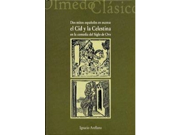 Livro Dos Mitos Españoles EscenaCid Celestina Comedia Siglo Oro de Ignacio Arallano (Espanhol)