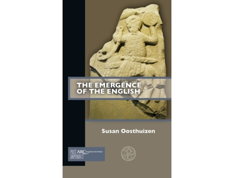 Livro the emergence of the english de oosthuizen, susan (professor of medieval archaeology, university of cambridge) (inglês)