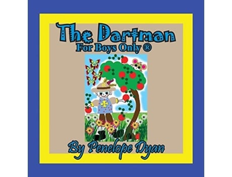 Livro The Dartman -- For Boys Only ® De Penelope Dyan (inglês)
