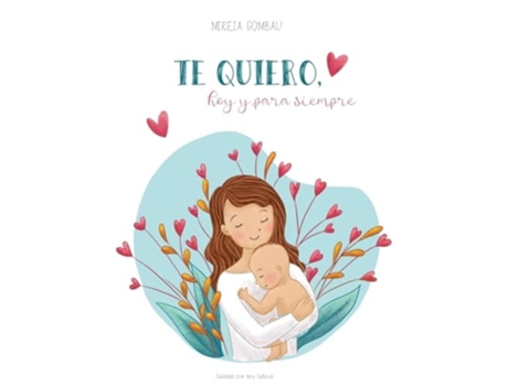 Livro Te Quiero, Hoy Y Para Siempre De Mireia Gombau (espanhol - Capa Dura)