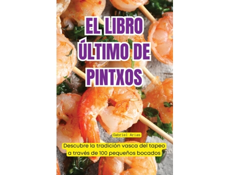 Livro EL LIBRO ÚLTIMO DE PINTXOS de Gabriel Arias (Inglês)