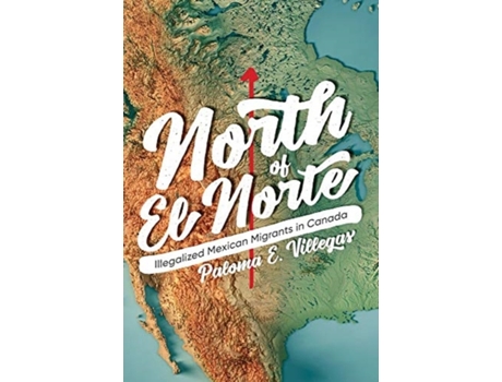 Livro north of el norte de paloma e. villegas (inglês)