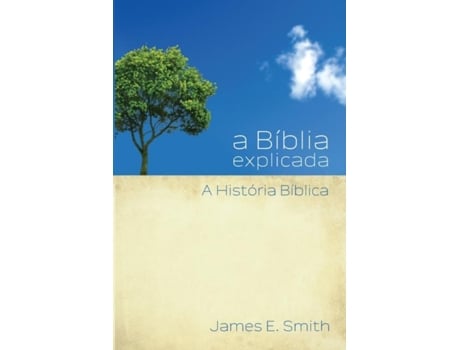 Livro a Bíblia explicada A História Bíblica de Smith, James et al. (Inglês)