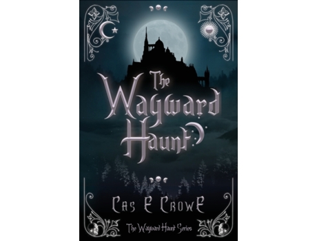 Livro The Wayward Haunt (The Wayward Haunt Series) Cas E Crowe (Inglês)