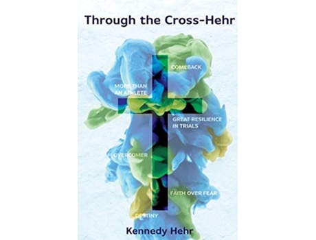 Livro Through The Cross-hehr De Kennedy Hehr (inglês)