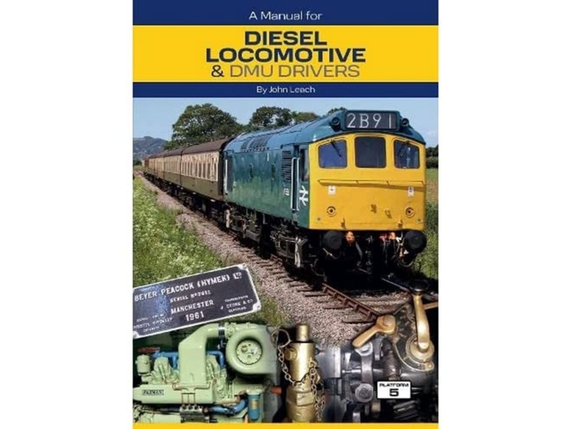 Livro A Manual for Diesel Locomotive amp DMU Drivers de John Leach (Inglês)