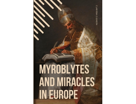 Livro Myroblytes and Miracles in Europe de Clarissa Gleason (Inglês)
