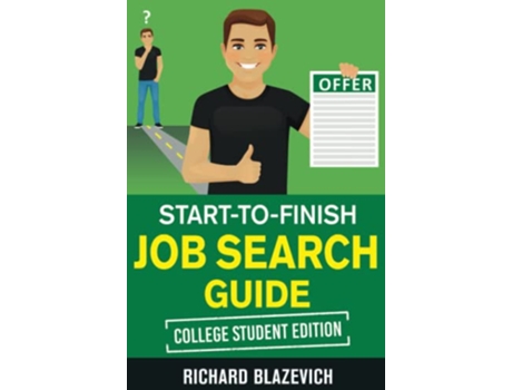 Livro StarttoFinish Job Search College Edition How to Land Your Dream Job Before You Graduate from College de Richard Blazevich (Inglês)