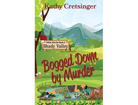 Livro Bogged Down by Murder de Kathy Cretsinger (Inglês)