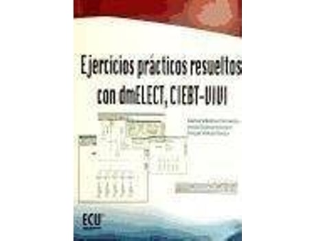 Livro Ejercicios Prácticos Resueltos Con Dmelect, Ciebt-Vivi de Jesús Suárez Vivanco Sergio Valero Verdú Carlos Villalba Clemente (Espanhol)