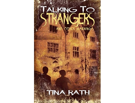 Livro Talking to Strangers and Other Warnings de Tina Rath (Inglês)