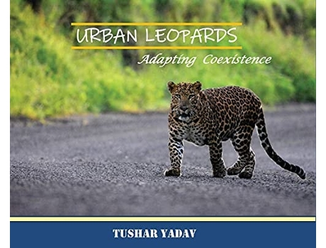 Livro Urban Leopards, Adapting Coexistence De Tushar Yadav (inglês - Capa Dura)