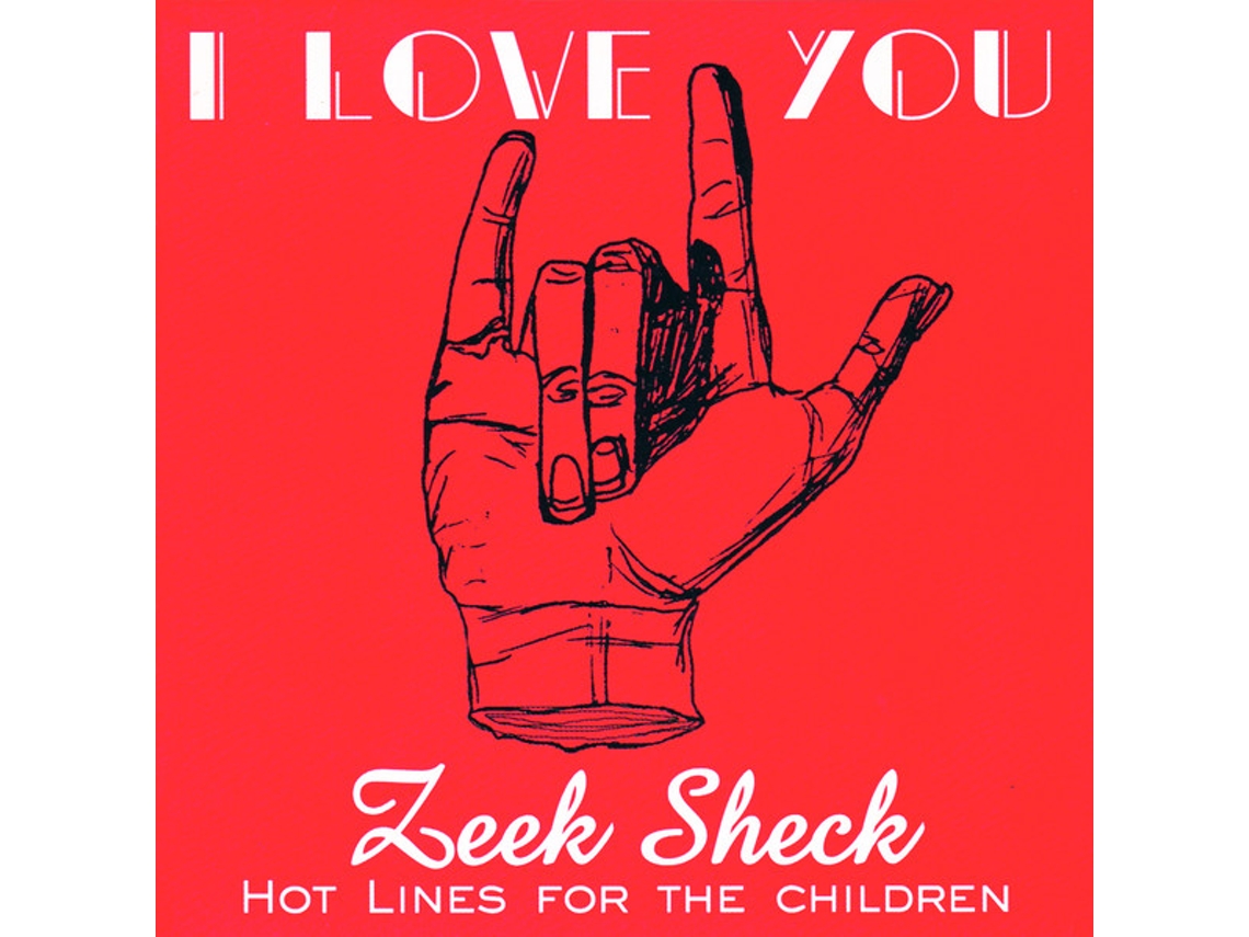 CD Zeek Sheck Hot Lines For The Children - I Love You