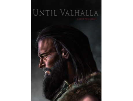 Livro Until Valhalla de Clint Williams (Inglês)