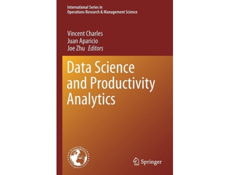 Livro Data Science And Productivity Analytics De Vincent Charles, Juan Aparicio Et Al. (inglês)
